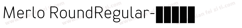 Merlo RoundRegular字体转换